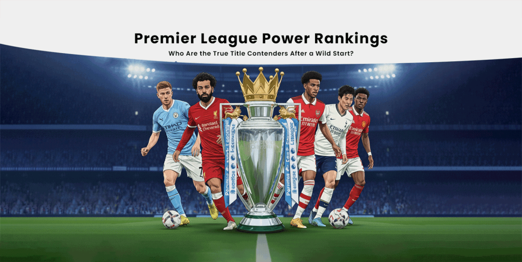 Premier League Power Rankings